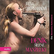 Diary of a Mad Wife - Irena Obermannová