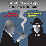 Sherlock Holmes - Memory of an Empty House / Dr. Watson Remembers - Arthur Conan Doyle