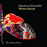 Mimo dosah - Samanta Schweblin