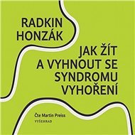 How to live and avoid burnout syndrome - Radkin Honzák