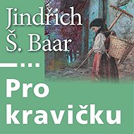 For the cow - Jindřich Šimon Baar