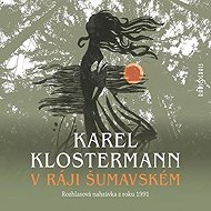 In the Šumava Paradise - Karel Klostermann