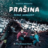 Prašina - Černý merkurit - Vojtěch Matocha