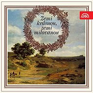 Zemi krásnou, zemi milovanou - Josef Václav Sládek  Karel Jaromír Erben  Jan Neruda  Vilém Závada  Jaroslav Vrchlický  Karel Hynek Mácha  Jiří Wolker  František Hrubín  František Halas  Jaroslav Seifert