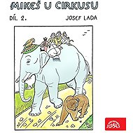 Mikeš u cirkusu Díl 2. - Josef Lada