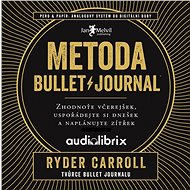 Bullet Journal method - Ryder Carroll