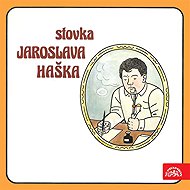 Stovka Jaroslava Haška - Jaroslav Hašek