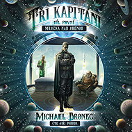 The Three Captains - Episode One: Clouds Over the Arena - Michael Bronec