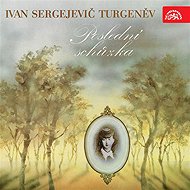 Poslední schůzka - Ivan Sergejevič Turgeněv