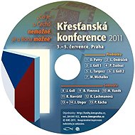 Christian Conference 2011 - Lubomír Ondráček  Jiří Unger  James Goll  Dave Patty  Lukáš Targosz  Pavol Zsolnai  Kateřina Lachmanová  Michal Vaněk