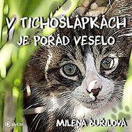 It's still fun in Tichošlápky - Milena Buřilová