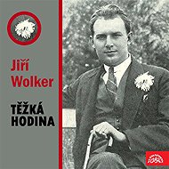 Těžká hodina - Jiří Wolker