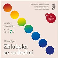 Zhluboka se nadechni - Elissa Epel