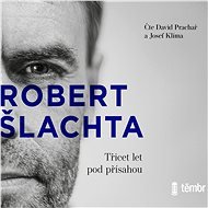 Šlachta - Třicet let pod přísahou - Klíma Josef  Šlachta Robert