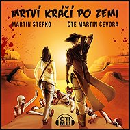 The dead walk the earth - Martin Štefko