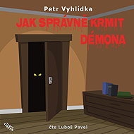 How to properly feed a demon - Petr Vyhlídka