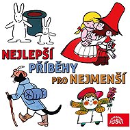 Nejlepší příběhy pro nejmenší - Miloš Kirschner  Václav Čtvrtek  Jaroslav Pacovský  Vladimír Jiránek  Jiří Šebánek  Eva Košlerová  Josef Čapek  Josef Lada  František Nepil