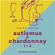 Autismus & Chardonnay 1+2 - Martin Selner