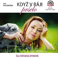 Otčenášek: Když v ráji pršelo - Jan Otčenášek