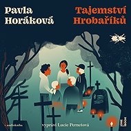 The Secret of the Gravediggers - Pavla Horáková