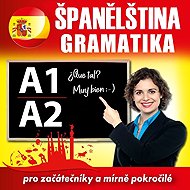 Spanish grammar for beginners and intermediate A1, A2 - kolektiv autorů