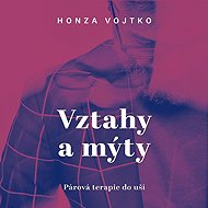 Vztahy a mýty - Honza Vojtko