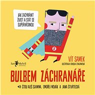Bulb of the Rescuer - How to save a life and become a superhero - Vít Samek