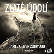 Golden Valley - James Oliver Curwood