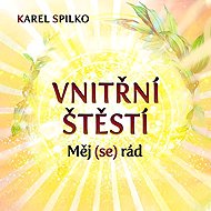 Inner Happiness - Love (yourself) - Karel Spilko
