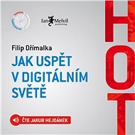 HOT - Jak uspět v digitálním světě - Filip Dřímalka