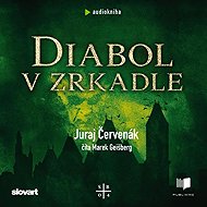 The Devil in the Mirror - Juraj Červenák  Juraj Červenák
