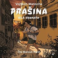 Prašina - Bílá komnata - Vojtěch Matocha