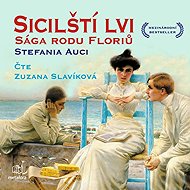 Sicilian lions: The Saga of the Florio Family - Stefania Auciová