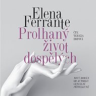 The Lying Life of Adults - Elena Ferrante