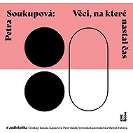 Things it's time for - Petra Soukupová