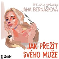 How to survive your man - Jana Bernášková