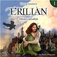 Erilian 1 - Město čarodějů - Tereza Janišová