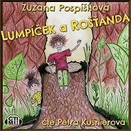 Lumpíček and Rošťanda - Zuzana Pospíšilová
