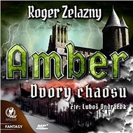 Amber 5 – Dvory Chaosu - Roger Zelazny