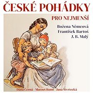 České pohádky pro nejmenší - Božena Němcová  František Bartoš  J. B. Malý