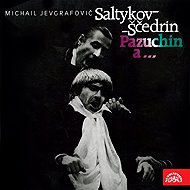 Pazuchin a... - Michail JJevgrafovič Saltykov-Ščedrin