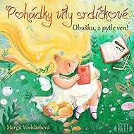 Fairy Tales of the Heart Fairy - Out of the Bag - Margit Vinklárková
