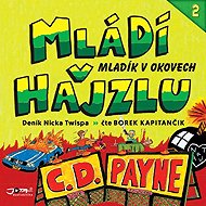 Mládí v hajzlu 2: Mladík v okovech - C.D. Payne