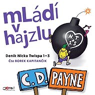 Mládí v Hajzlu 1-3 - C.D. Payne