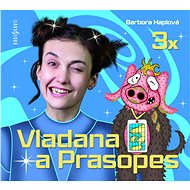 3x Vladana a Prasopes (komplet) - Barbora Haplová
