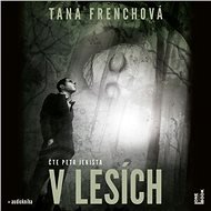 V lesích - Tana Frenchová