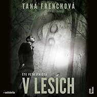 V lesích - Tana Frenchová