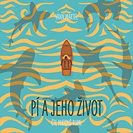 Pí a jeho život - Yann Martel