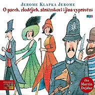 About dogs, thieves, a policeman and other stories - Jerome Klapka Jerome