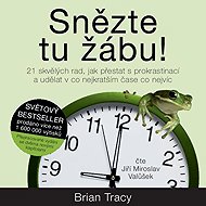 Eat the frog! - Brian Tracy